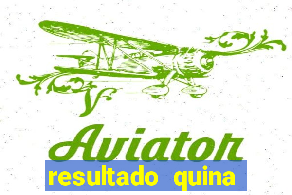 resultado quina giga bicho